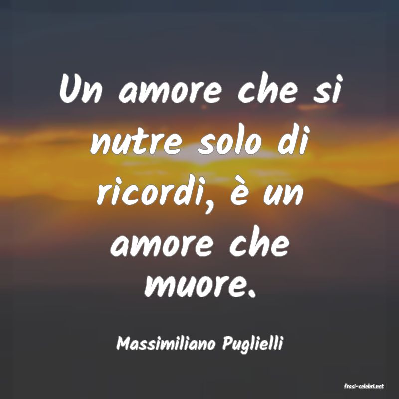 frasi di  Massimiliano Puglielli
