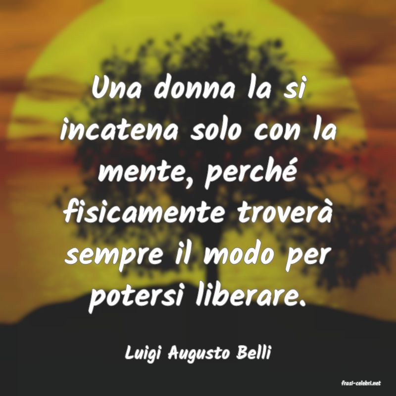 frasi di Luigi Augusto Belli