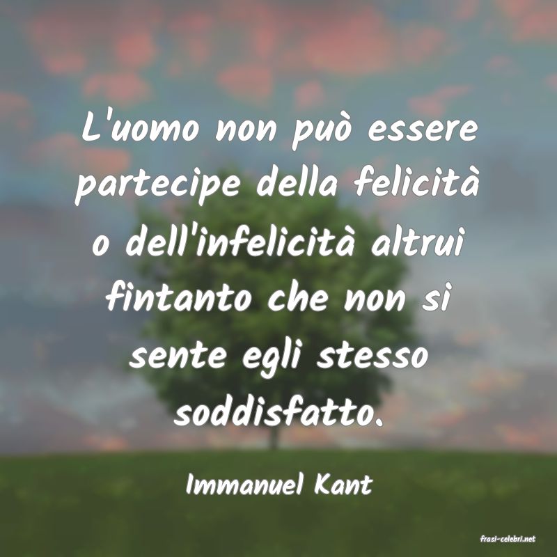 frasi di  Immanuel Kant
