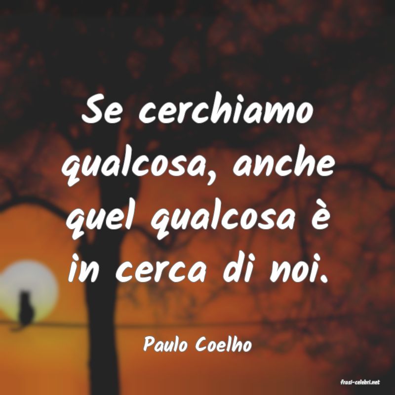 frasi di  Paulo Coelho
