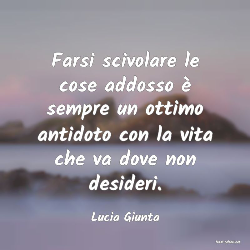 frasi di  Lucia Giunta
