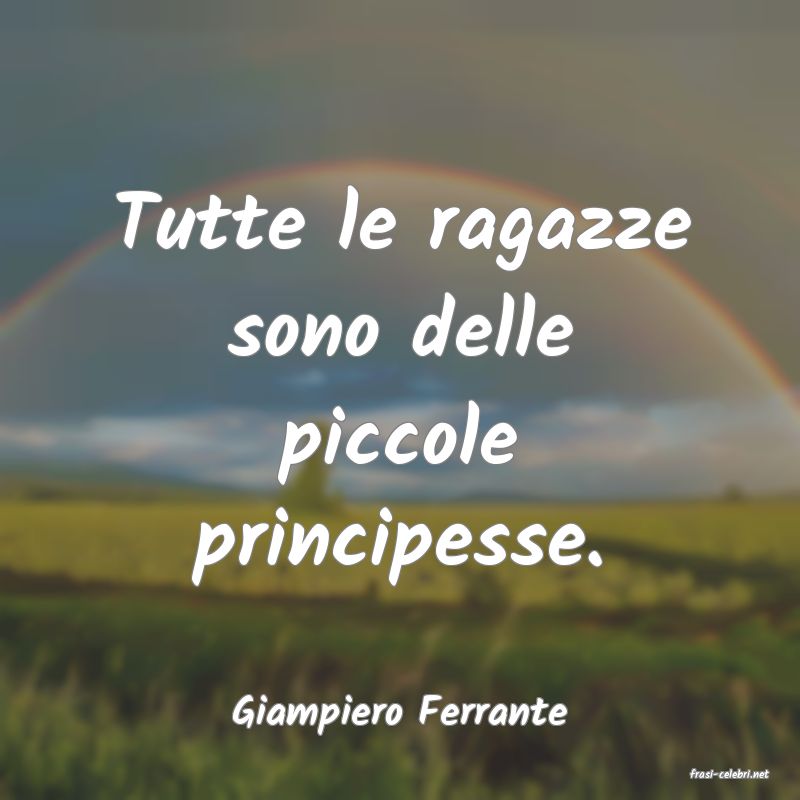 frasi di Giampiero Ferrante