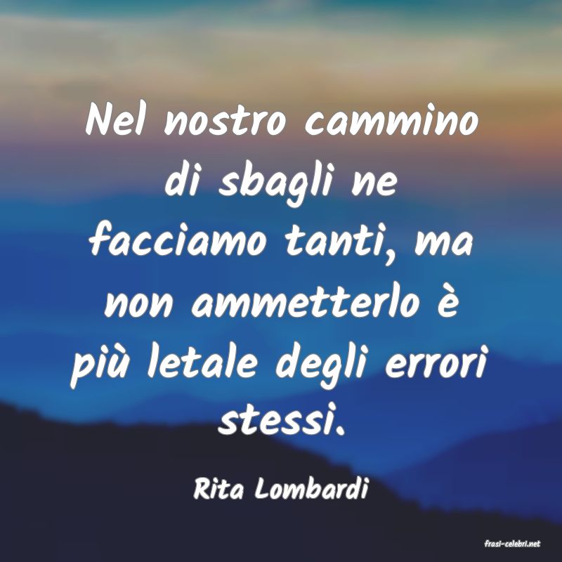 frasi di  Rita Lombardi
