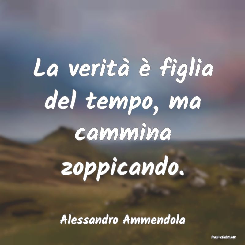 frasi di Alessandro Ammendola