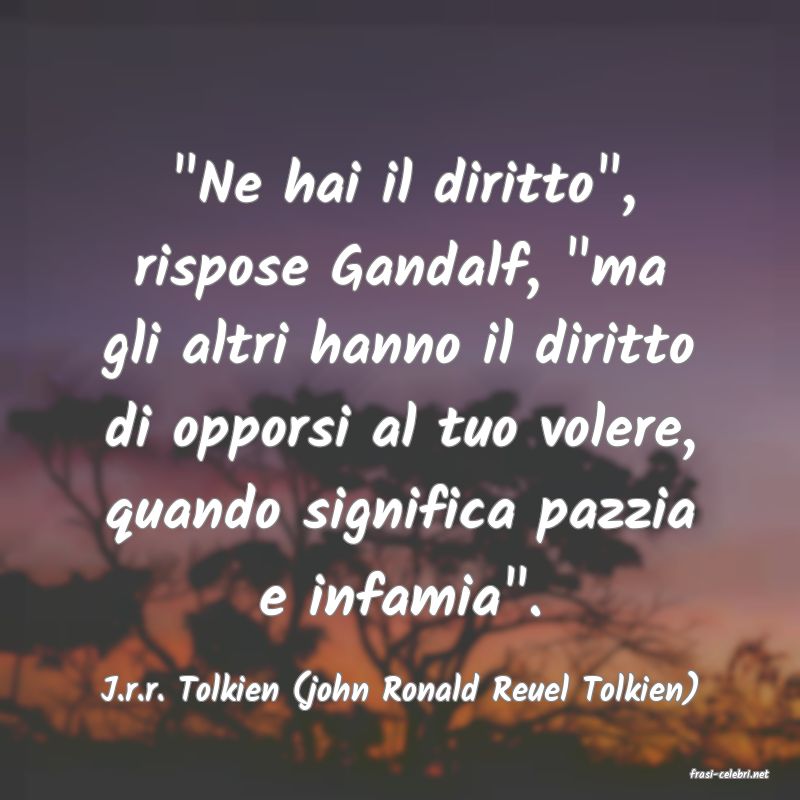 frasi di  J.r.r. Tolkien (john Ronald Reuel Tolkien)
