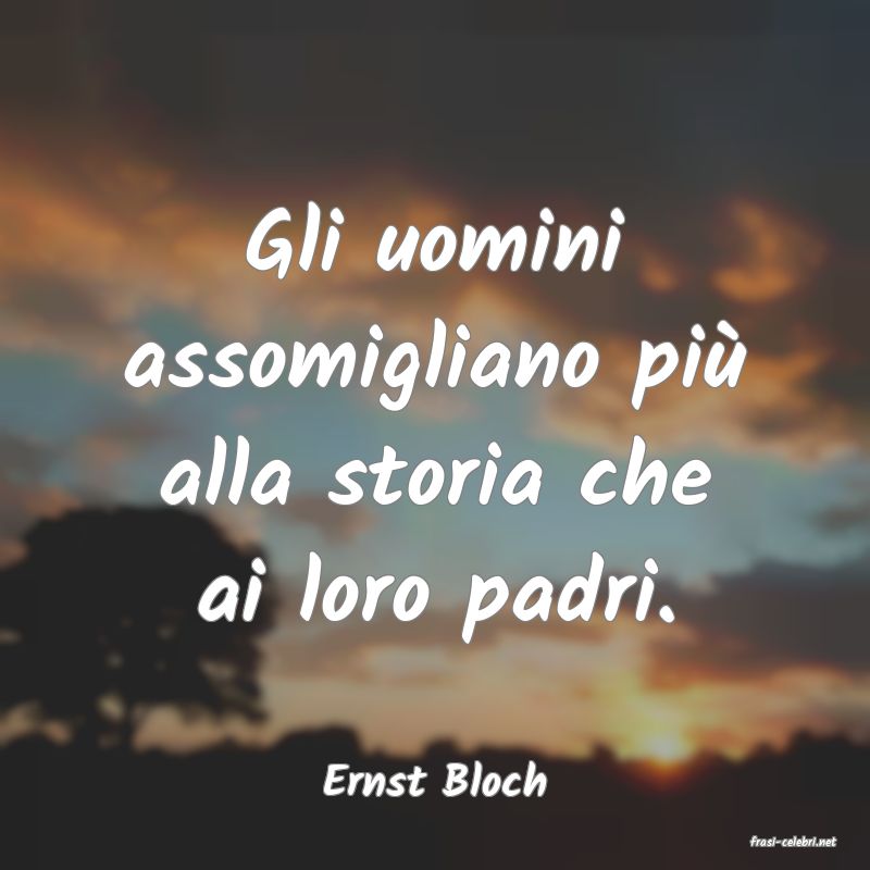 frasi di Ernst Bloch