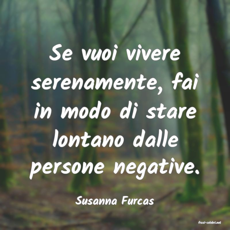frasi di  Susanna Furcas

