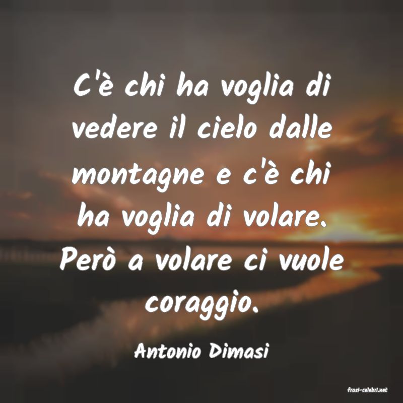 frasi di  Antonio Dimasi
