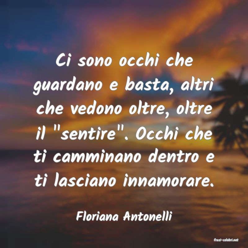 frasi di  Floriana Antonelli
