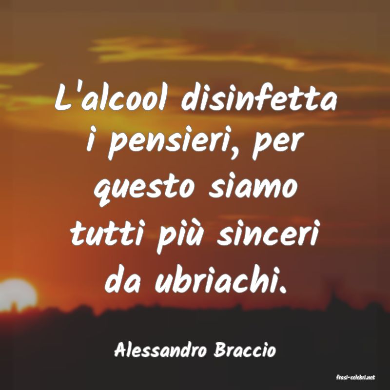 frasi di Alessandro Braccio