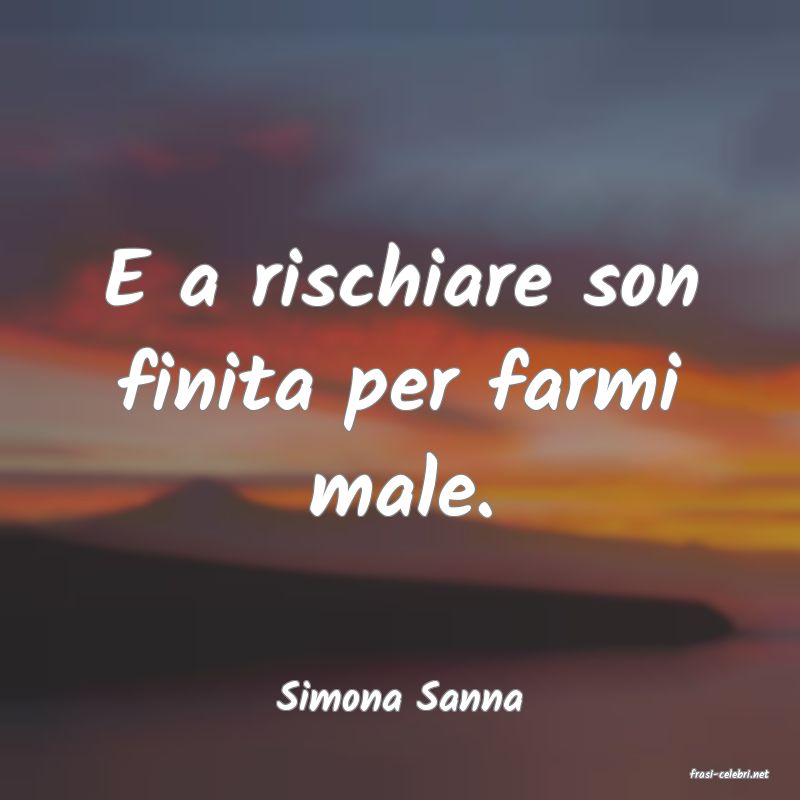 frasi di  Simona Sanna
