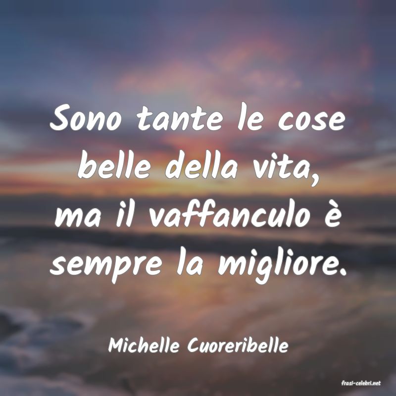frasi di  Michelle Cuoreribelle
