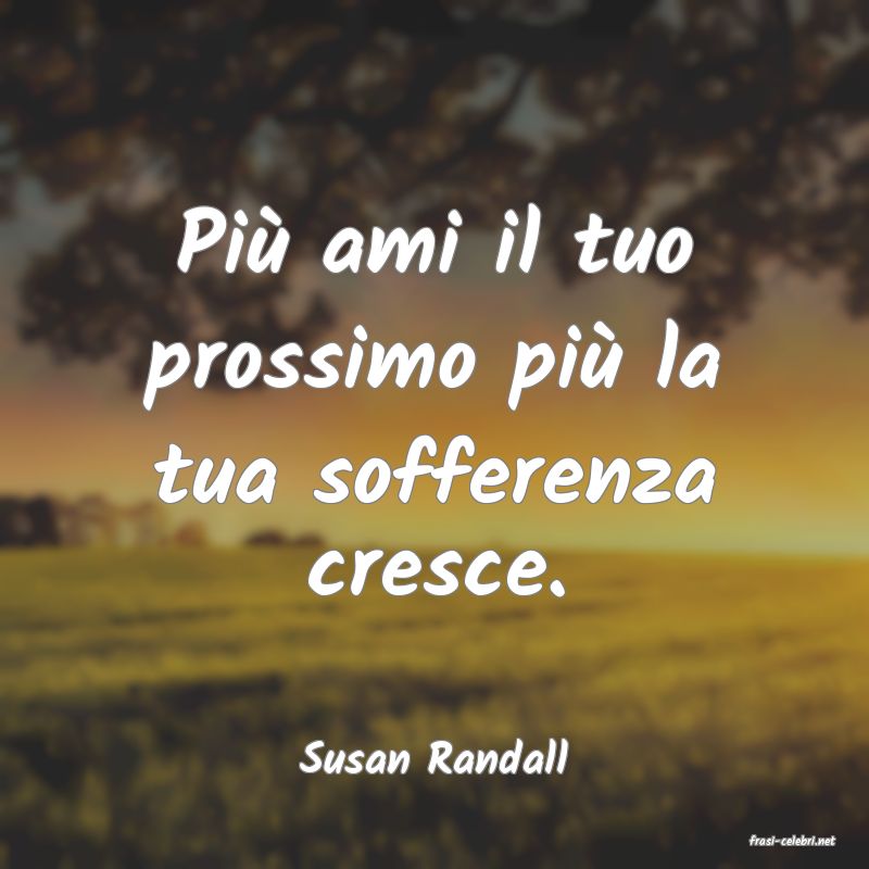 frasi di  Susan Randall
