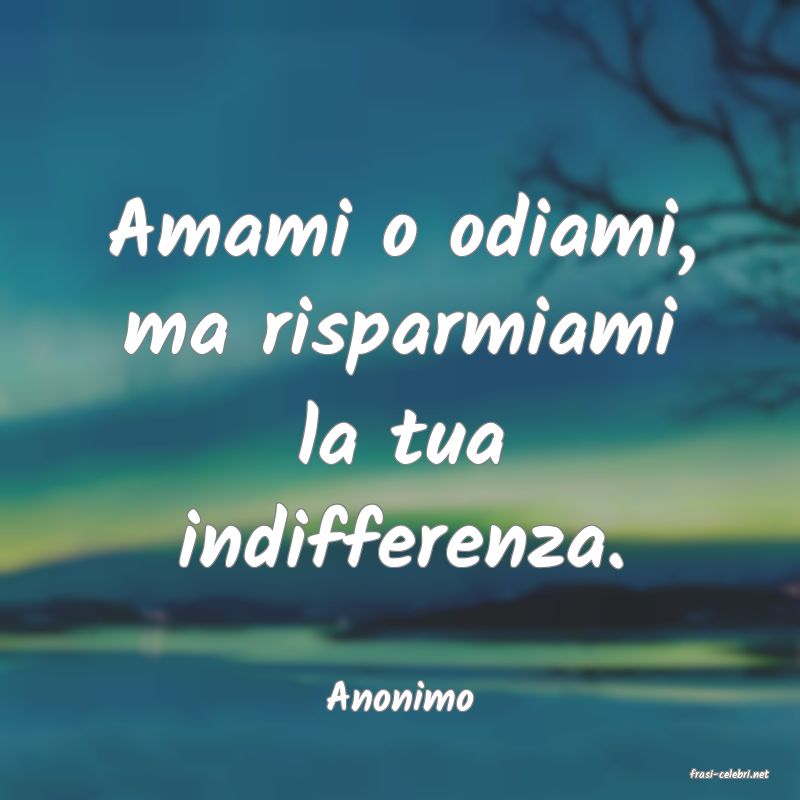 frasi di  Anonimo
