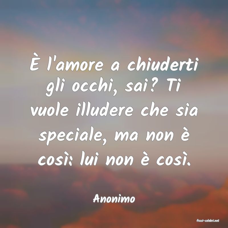 frasi di  Anonimo
