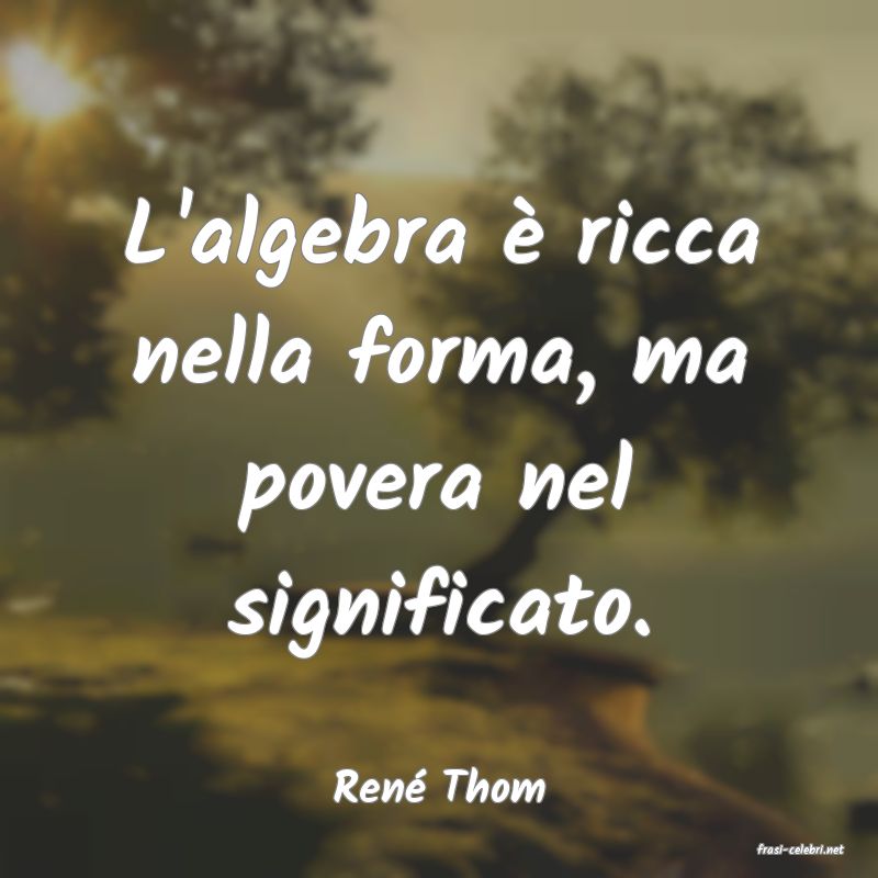 frasi di Ren� Thom
