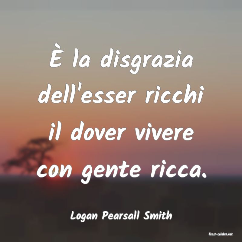 frasi di Logan Pearsall Smith