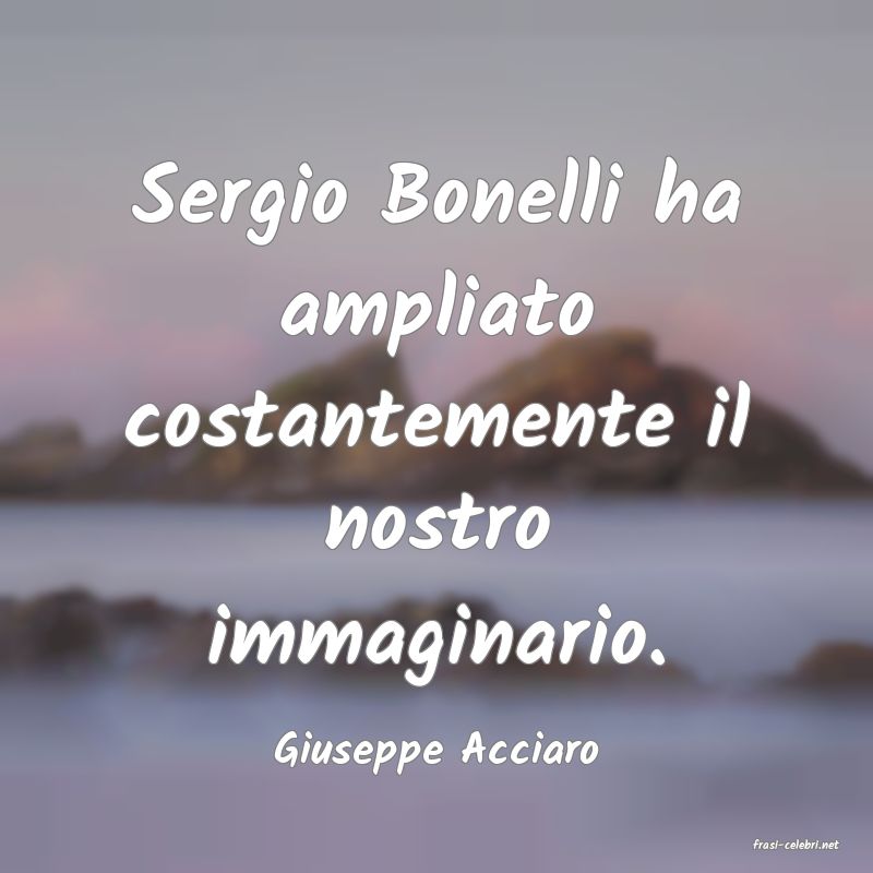frasi di  Giuseppe Acciaro
