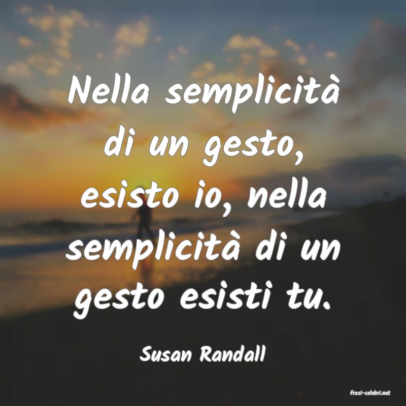 frasi di  Susan Randall
