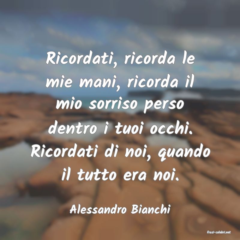 frasi di  Alessandro Bianchi
