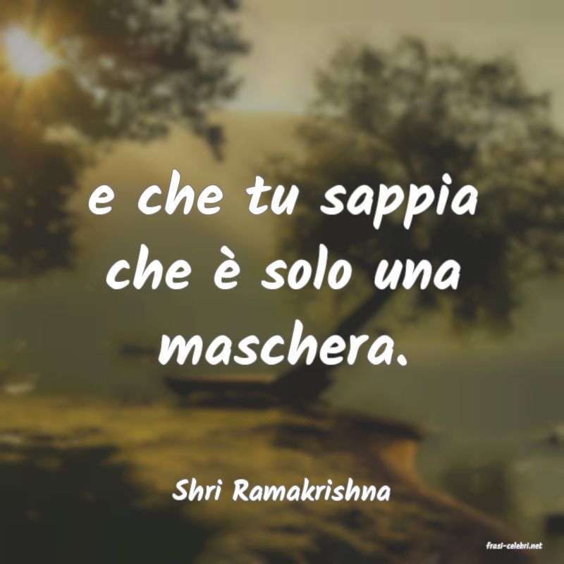 frasi di  Shri Ramakrishna
