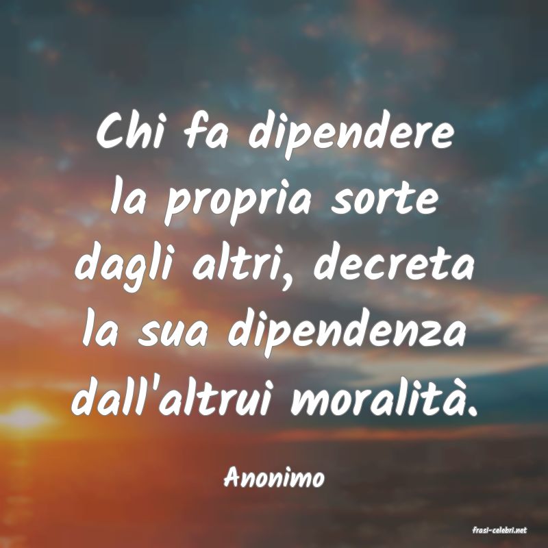 frasi di  Anonimo
