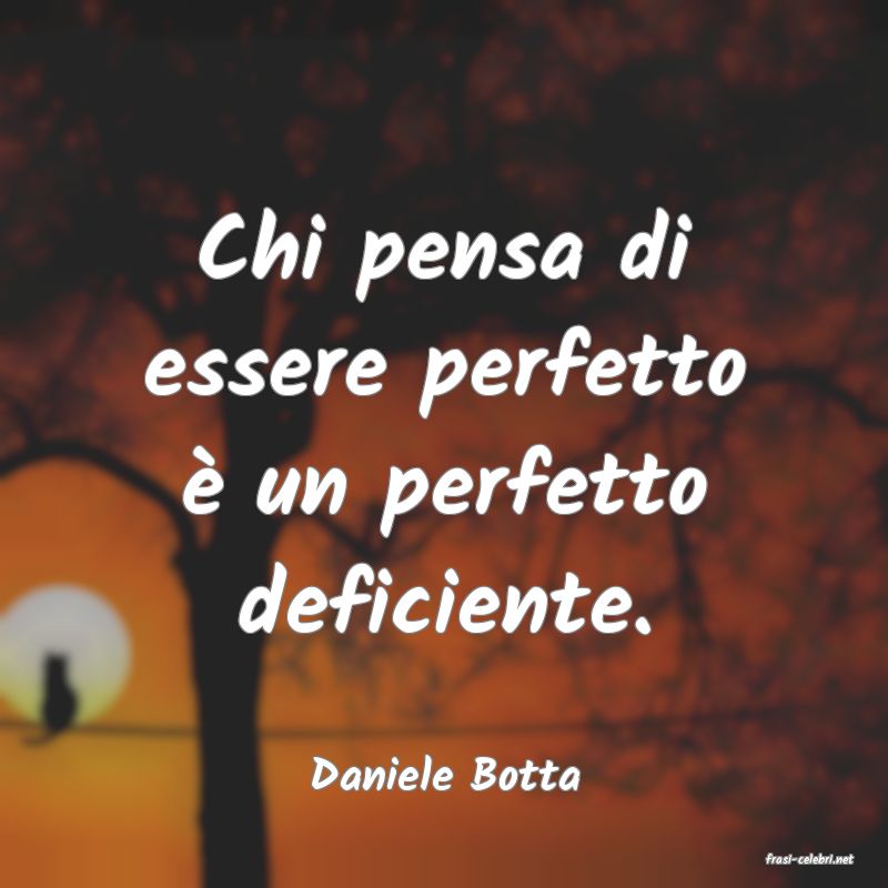frasi di  Daniele Botta
