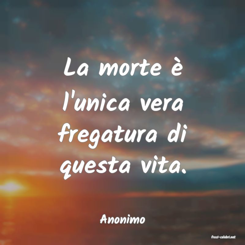 frasi di Anonimo