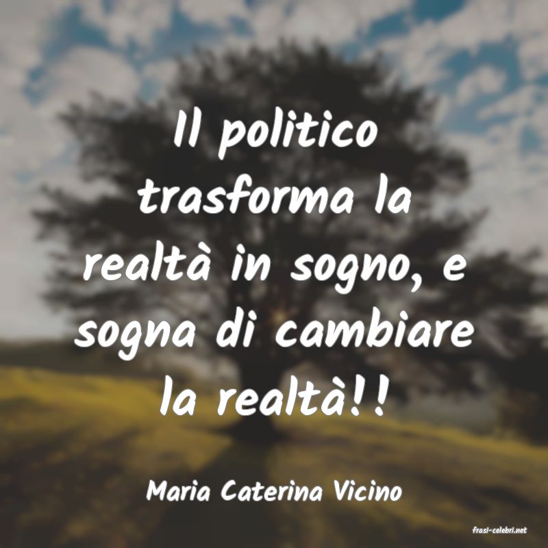 frasi di Maria Caterina Vicino