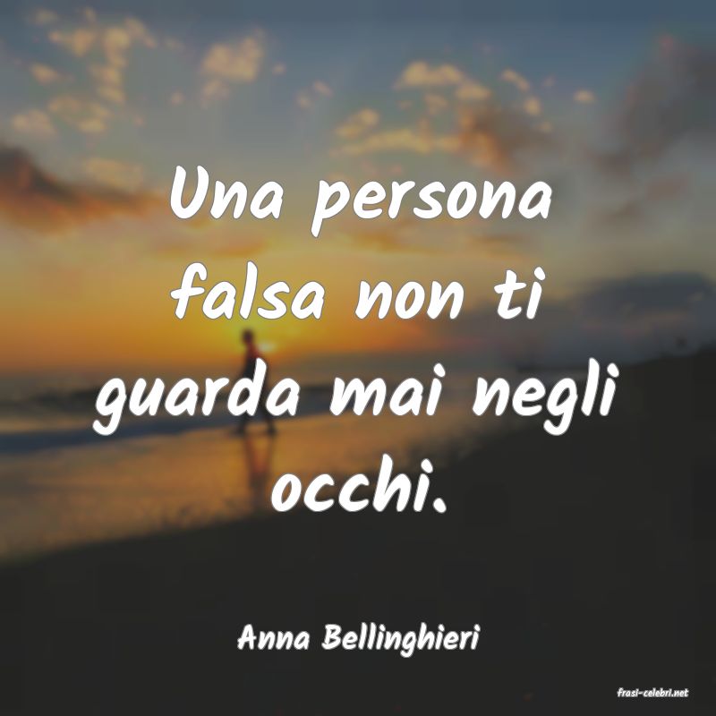 frasi di Anna Bellinghieri