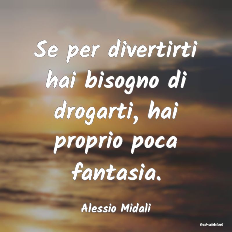 frasi di Alessio Midali