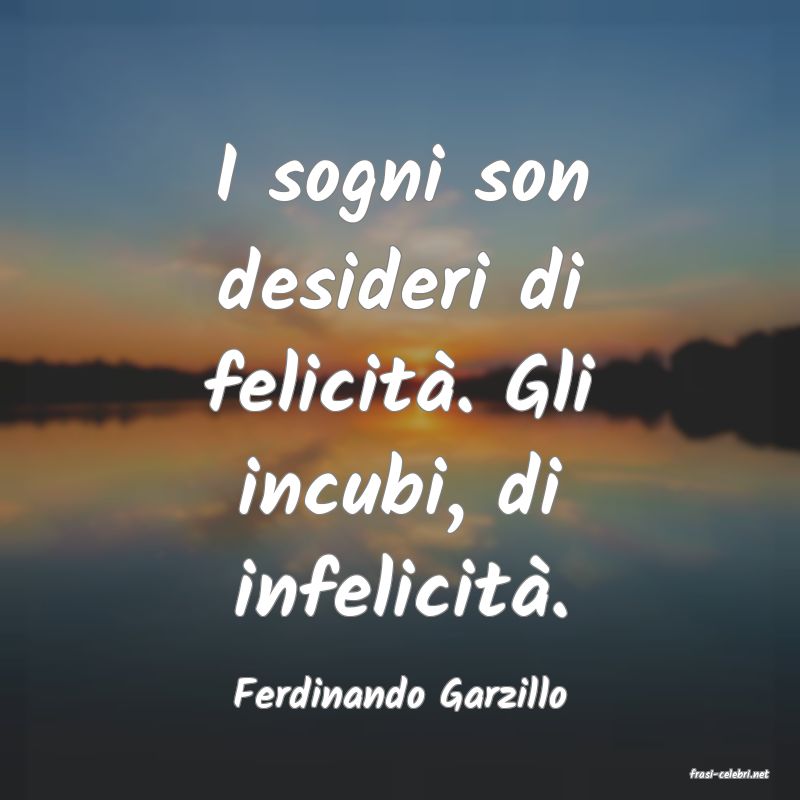 frasi di  Ferdinando Garzillo
