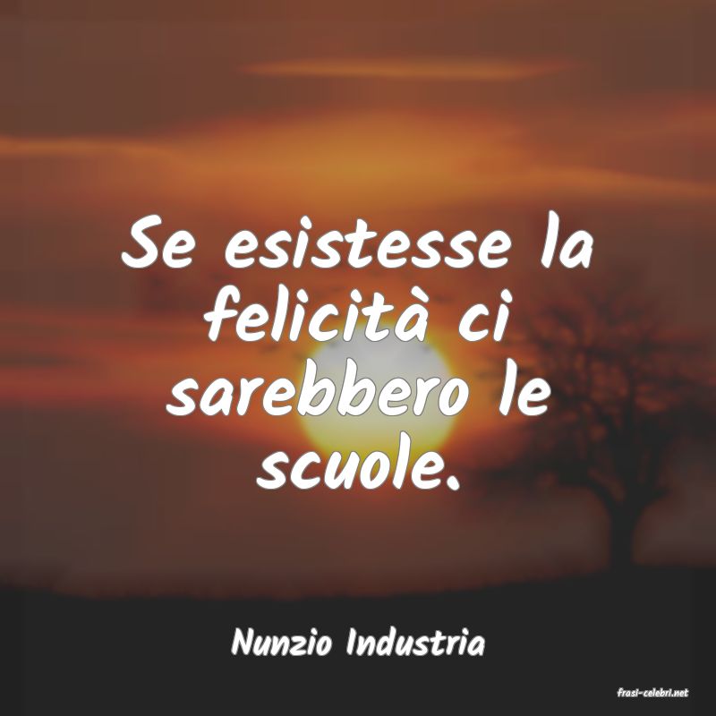 frasi di Nunzio Industria