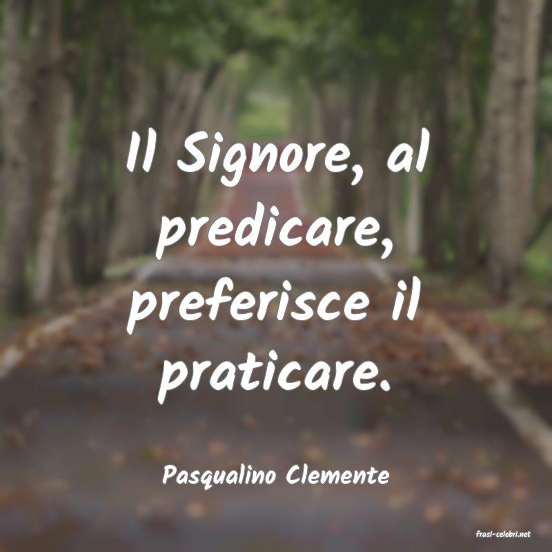frasi di  Pasqualino Clemente
