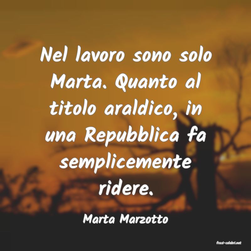 frasi di  Marta Marzotto

