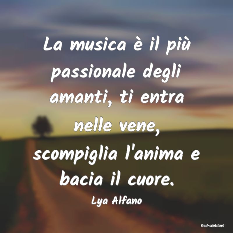 frasi di  Lya Alfano
