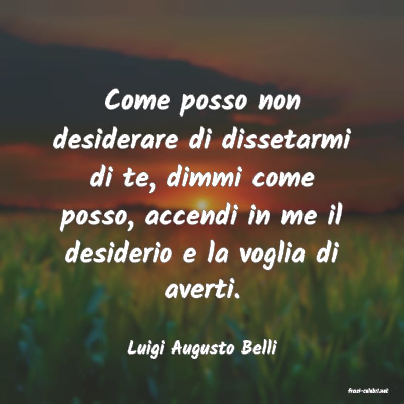 frasi di  Luigi Augusto Belli
