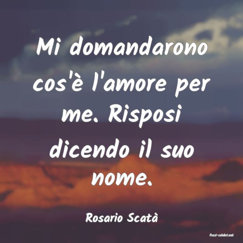 frasi di Rosario Scat