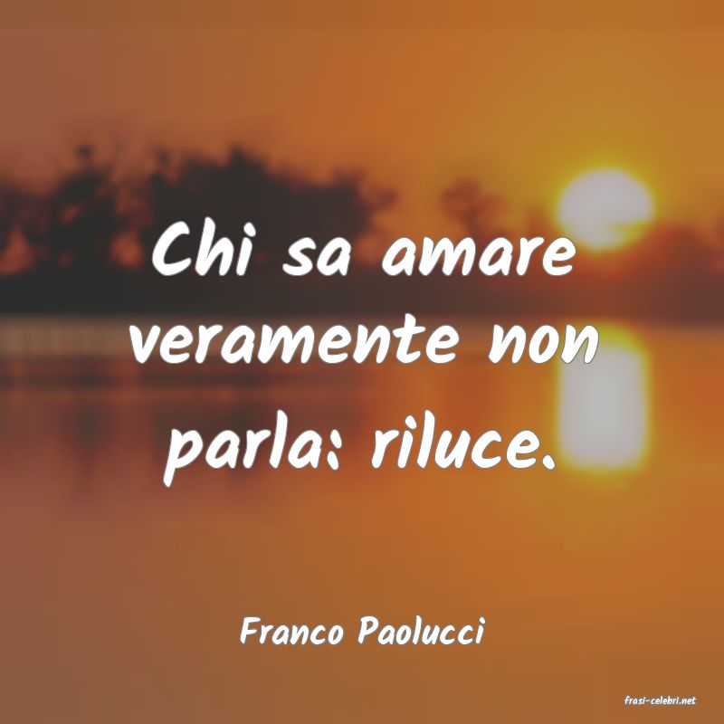 frasi di  Franco Paolucci
