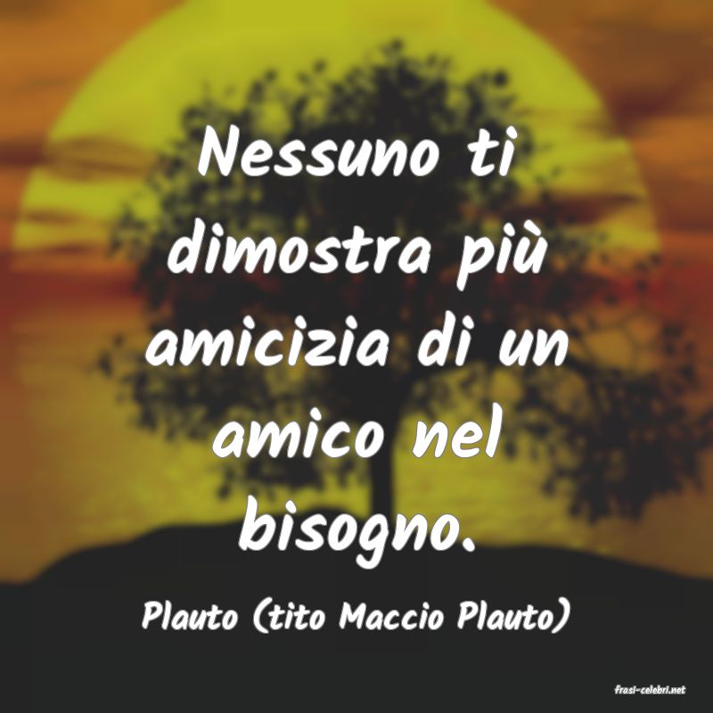 frasi di  Plauto (tito Maccio Plauto)
