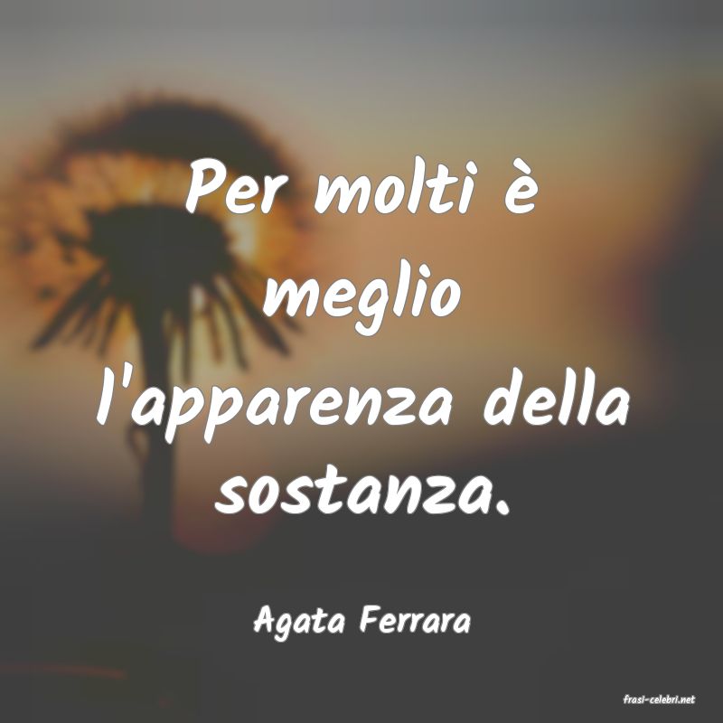 frasi di  Agata Ferrara
