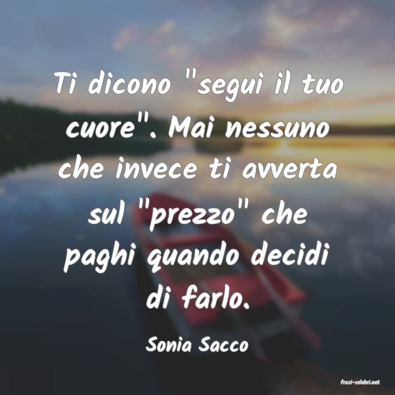 frasi di  Sonia Sacco
