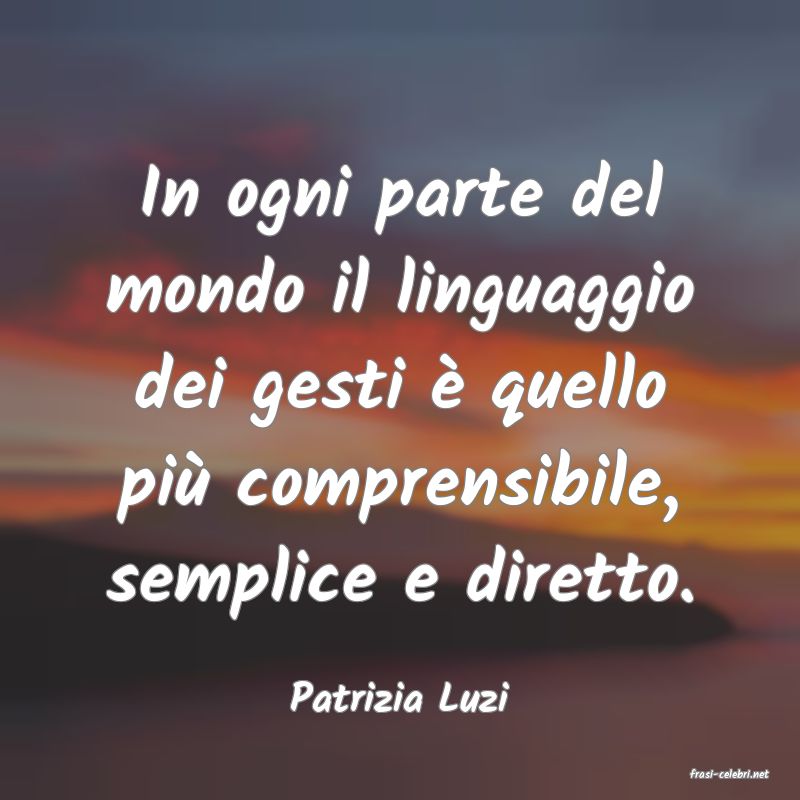 frasi di  Patrizia Luzi
