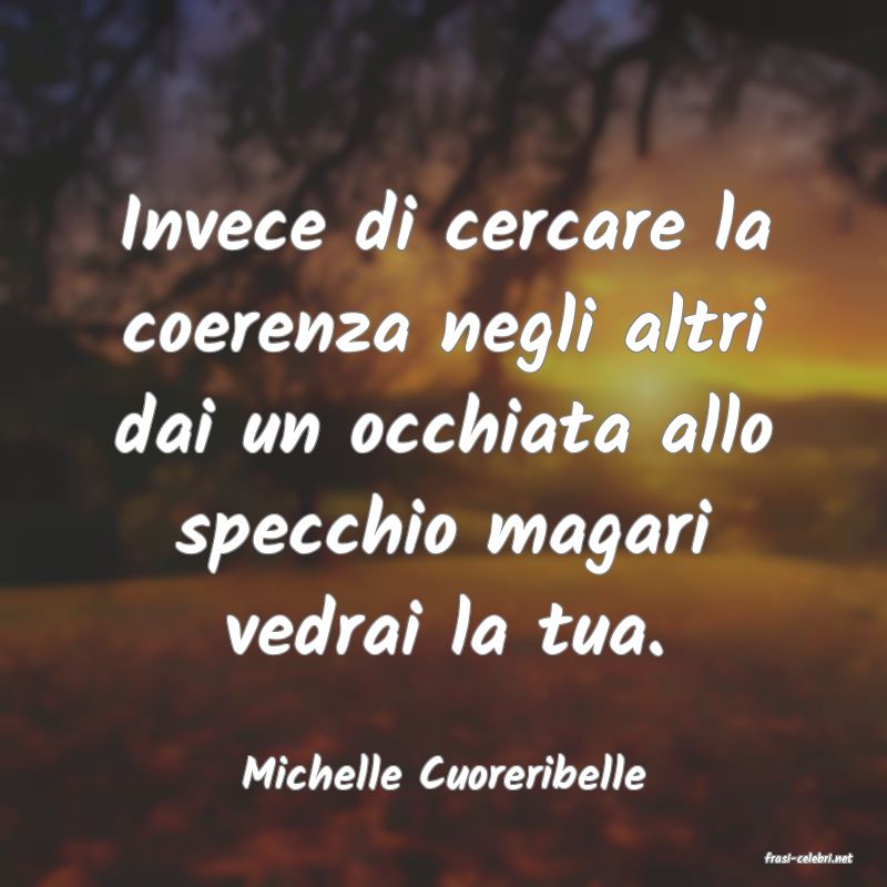 frasi di  Michelle Cuoreribelle
