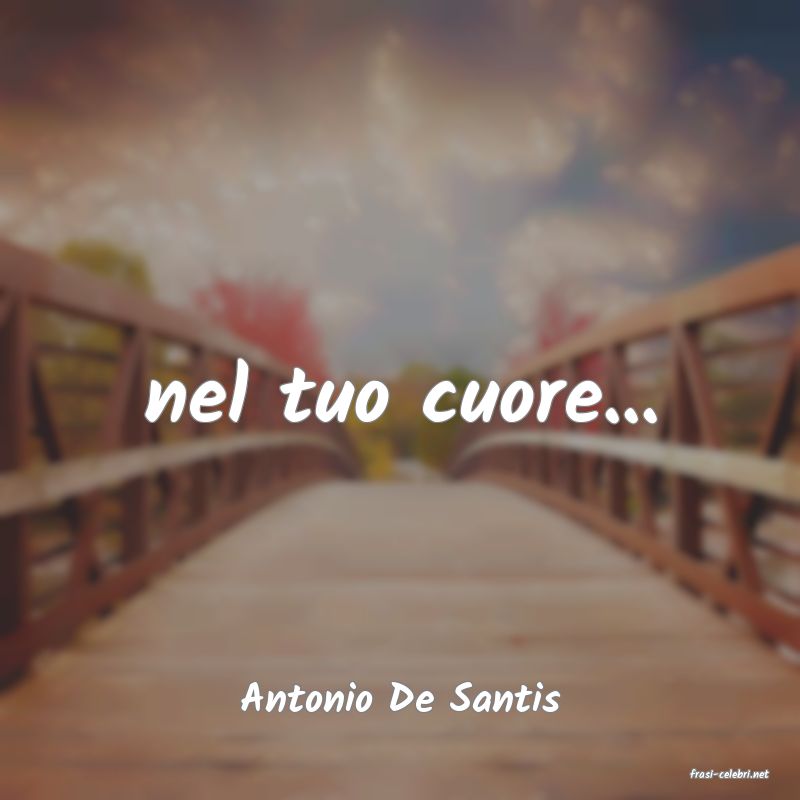 frasi di  Antonio De Santis
