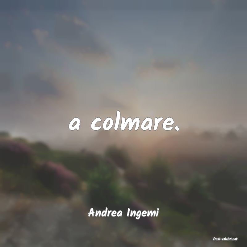 frasi di  Andrea Ingemi
