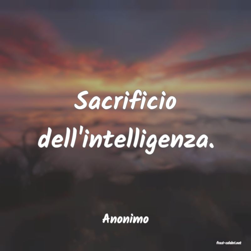 frasi di  Anonimo

