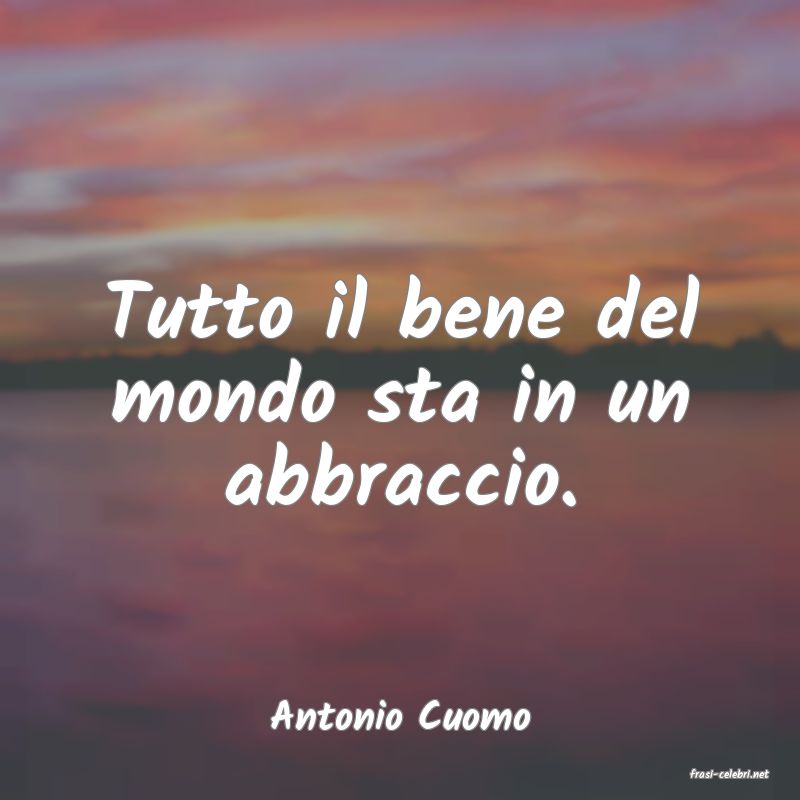 frasi di Antonio Cuomo