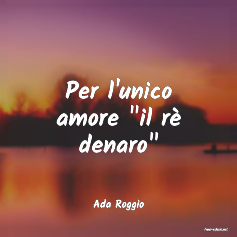 frasi di  Ada Roggio
