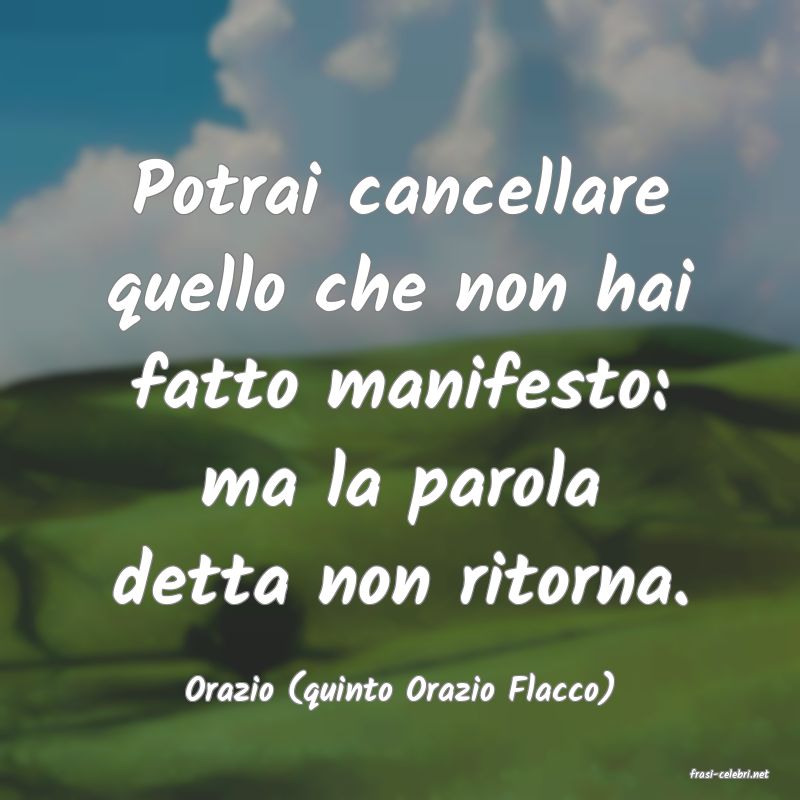 frasi di  Orazio (quinto Orazio Flacco)
